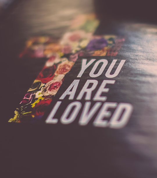 You are loved.